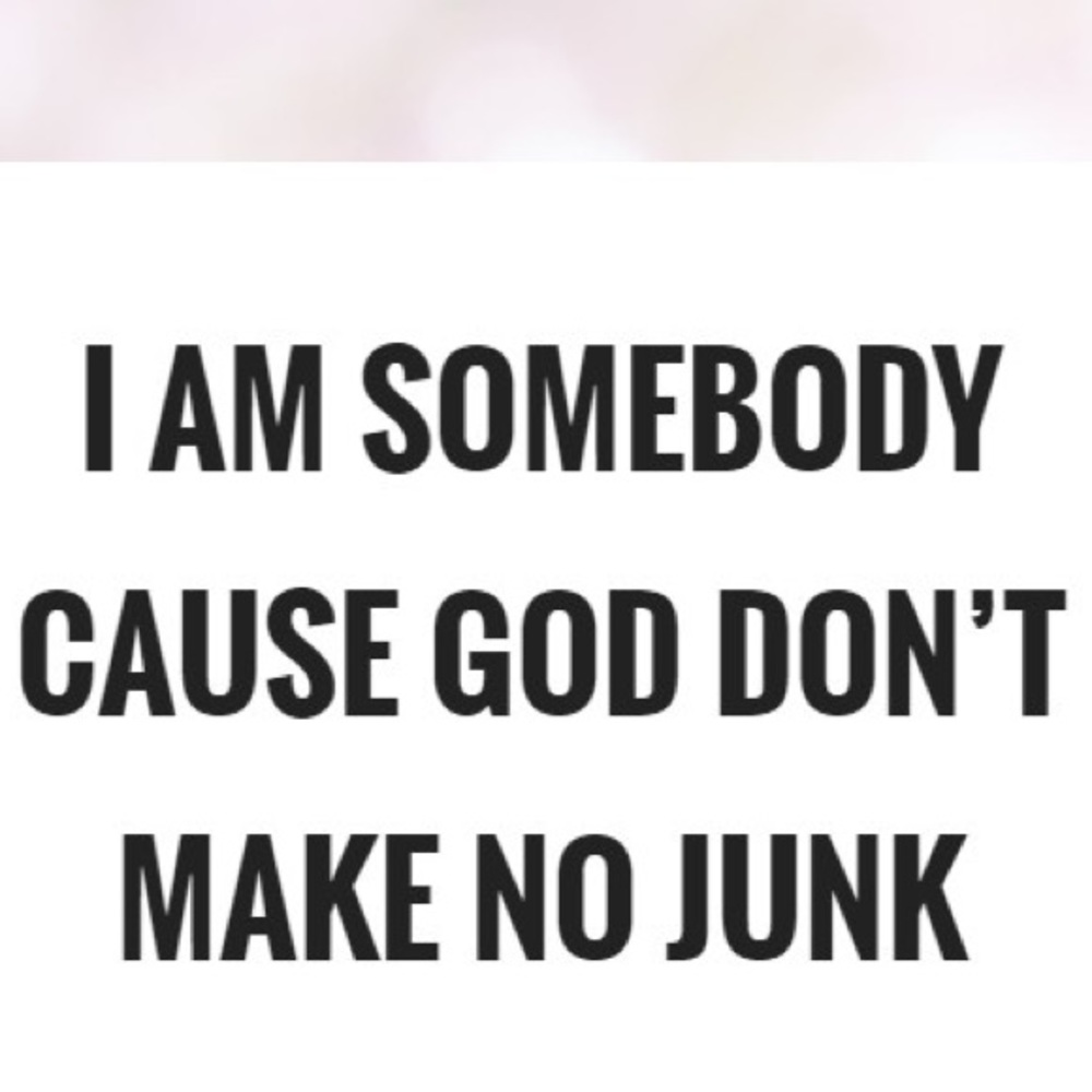 EVERYONE IS SOMEBODY